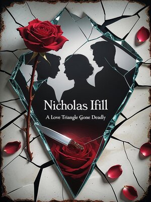 cover image of A Love Triangle Gone Deadly